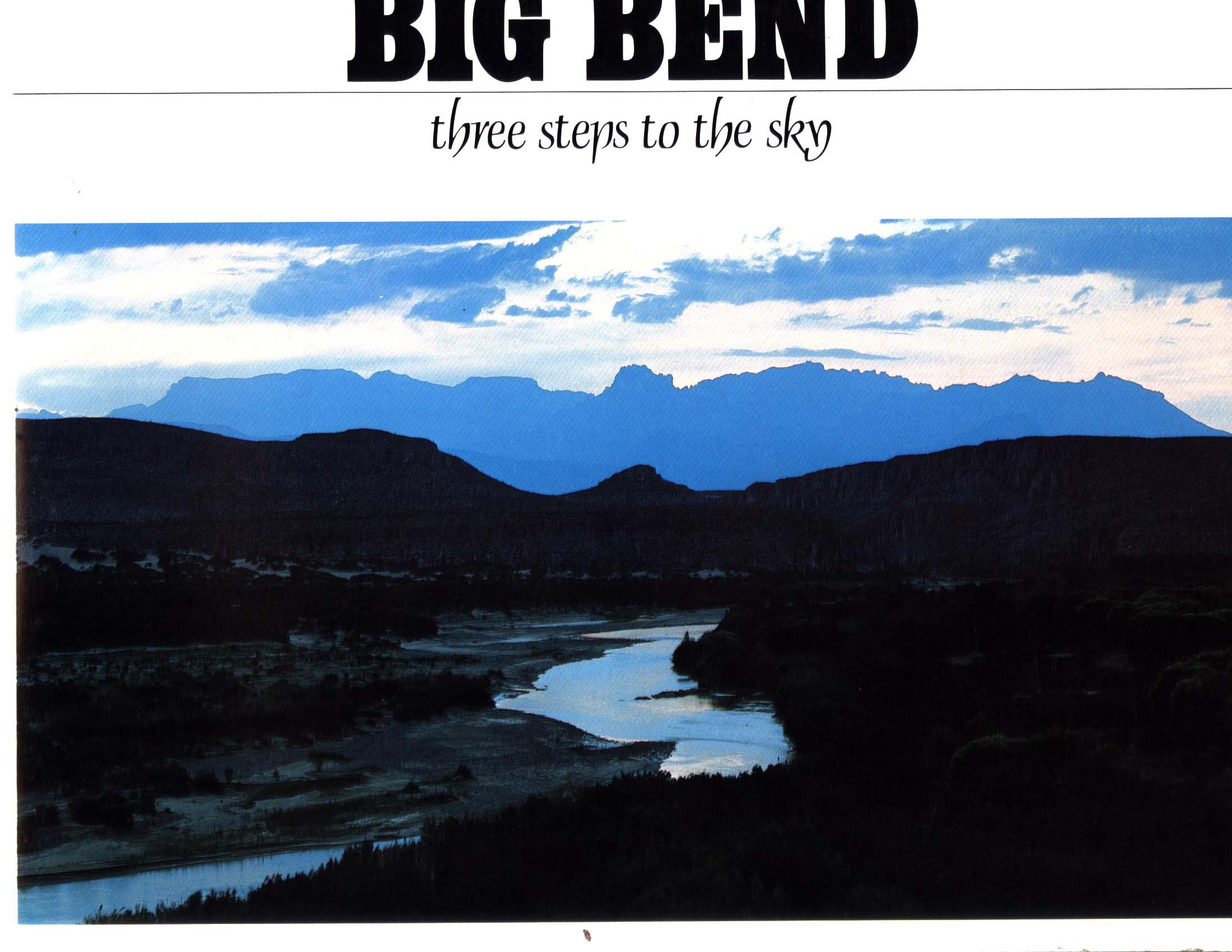BIG BEND--three steps to the sky. 